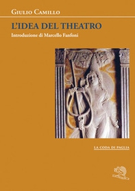 L'idea del theatro - Librerie.coop