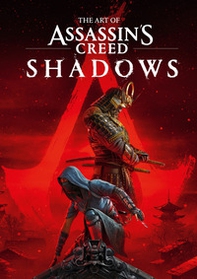 The art of Assassin's Creed Shadows. Ediz. italiana - Librerie.coop