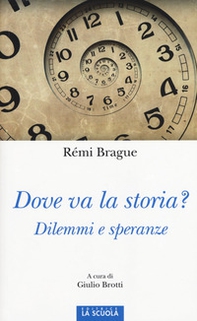 Dove va la storia? Dilemmi e speranze - Librerie.coop