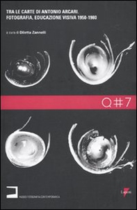 Tra le carte di Antonio Arcari. Fotografia, educazione visiva 1950-1980 - Librerie.coop Tra le carte di Antonio Arcari. Fotografia, educazione visiva 1950-1980 - Librerie.coop