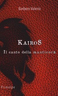 Kairos. Il canto della manticora - Librerie.coop
