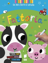 Fattoria. Un libro gioca-e-cancella - Librerie.coop