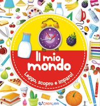 Il mio mondo. Leggo, scopro e imparo! - Librerie.coop