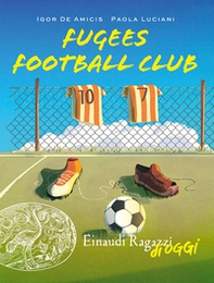 Fugees football club - Librerie.coop