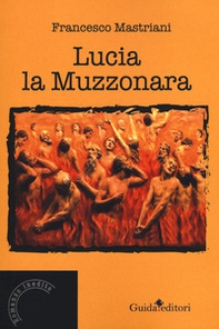 Lucia la muzzonara - Librerie.coop