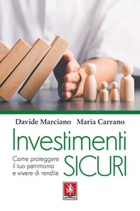 Investimenti sicuri. Come proteggere il tuo patrimonio e vivere di rendita - Librerie.coop Investimenti sicuri. Come proteggere il tuo patrimonio e vivere di rendita - Librerie.coop