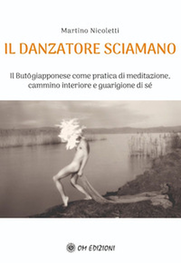 Il danzatore sciamano - Librerie.coop Il danzatore sciamano - Librerie.coop