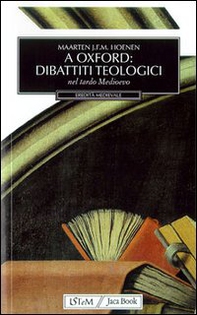 A Oxford: dibattiti teologici. Nel tardo Medioevo - Librerie.coop