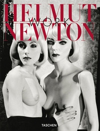 Helmut Newton. Work. Ediz. inglese, francese e tedesca - Librerie.coop Helmut Newton. Work. Ediz. inglese, francese e tedesca - Librerie.coop