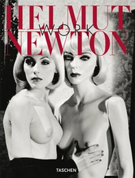 Helmut Newton. Work. Ediz. inglese, francese e tedesca - Librerie.coop