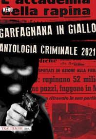 Garfagnana in giallo. Antologia criminale 2021 - Librerie.coop