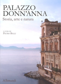 Palazzo Donn'Anna. Storia, arte e natura - Librerie.coop