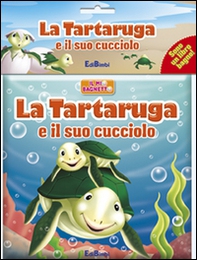 La tartaruga e il suo cucciolo. Il mio bagnetto - Librerie.coop