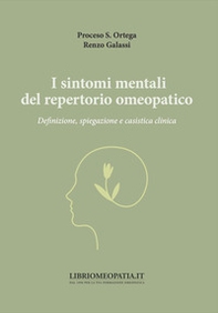 I sintomi mentali del repertorio omeopatico. Definizione, spiegazione e casistica clinica - Librerie.coop