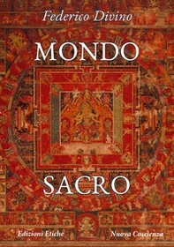 Mondo sacro. Alterità e identità in antropologia archetipica - Librerie.coop