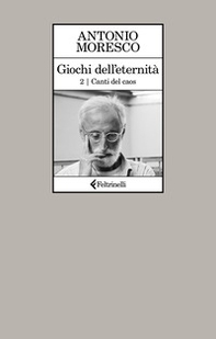Canti del caos. Giochi dell'eternità - Vol. 2 - Librerie.coop