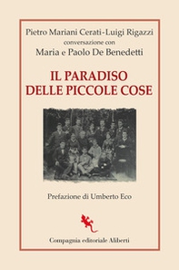 Il paradiso delle piccole cose. Conversazione con Maria e Paolo De Benedetti - Librerie.coop