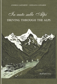 In auto sulle Alpi-Driving through the Alps - Librerie.coop
