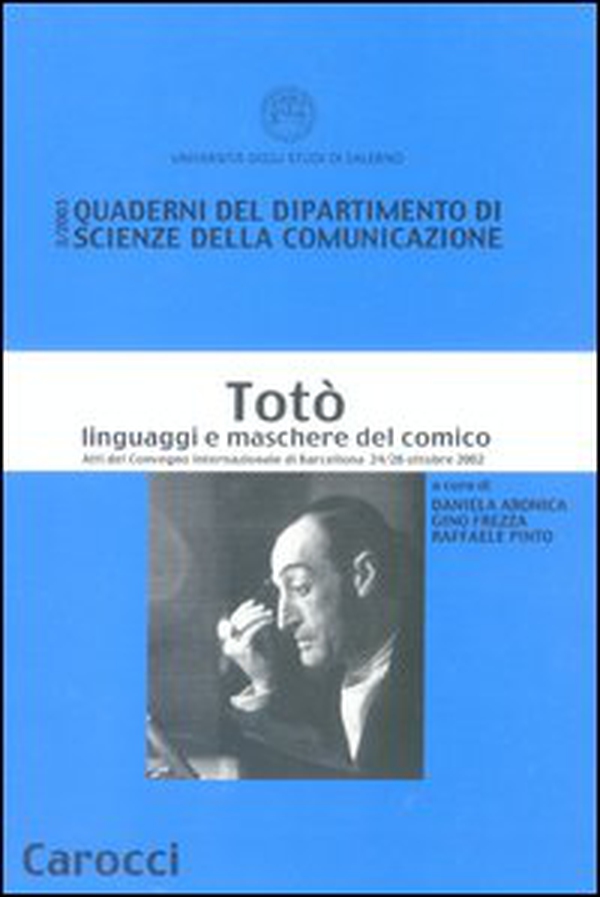 Totò. Linguaggi e maschere del comico. Atti del Convegno Internazionale (Barcellona, 24-26 ottobre 2002) - Librerie.coop