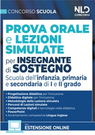 Concorso Scuola. Prova orale e lezioni simulate per insegnanti di sostegno. Scuola dell'infanzia, primaria e secondaria di I e II grado - Librerie.coop