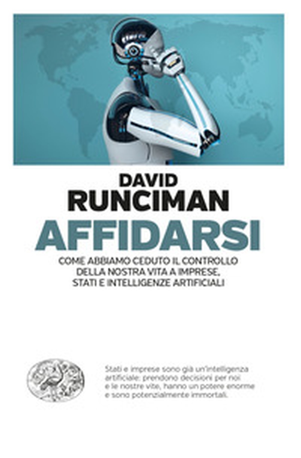 Affidarsi. Come abbiamo ceduto il controllo della nostra vita a imprese, Stati e intelligenze artificiali - Librerie.coop Affidarsi. Come abbiamo ceduto il controllo della nostra vita a imprese, Stati e intelligenze artificiali - Librerie.coop
