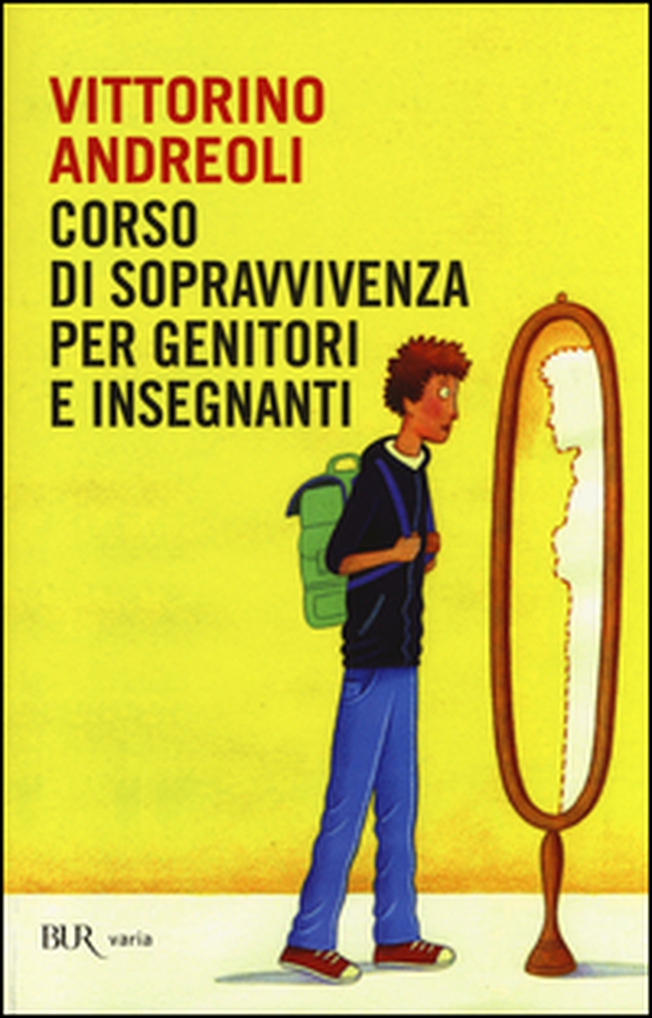 Corso di sopravvivenza per genitori e insegnanti - Librerie.coop Corso di sopravvivenza per genitori e insegnanti - Librerie.coop
