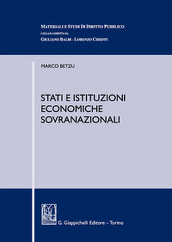 Stati e istituzioni economiche sovranazionali - Librerie.coop Stati e istituzioni economiche sovranazionali - Librerie.coop