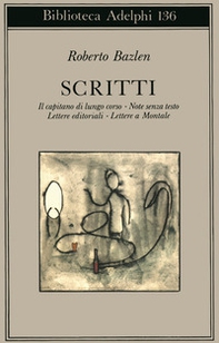Scritti: Il capitano di lungo corso-Note senza testo-Lettere editoriali-Lettere a Montale - Librerie.coop