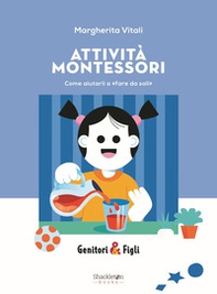 Attività Montessori. Come aiutarli a «fare da soli» - Librerie.coop