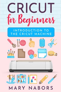 Cricut for beginners. Introduction to the cricut machine - Librerie.coop