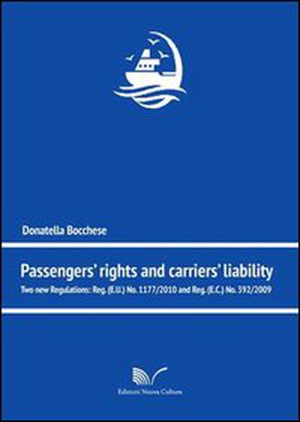 Passengers' rights and carriers' lialibity. Two new regulations - Librerie.coop Passengers' rights and carriers' lialibity. Two new regulations - Librerie.coop