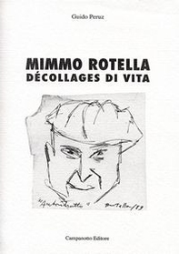Mimmo Rotella. Décollages di vita - Librerie.coop