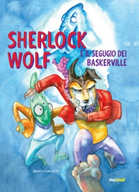 Sherlock Wolf e il segugio dei Baskerville - Librerie.coop