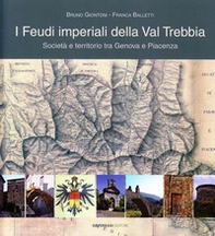 I feudi imperiali della Val Trebbia. Società e territorio tra Genova e Piacenza - Librerie.coop