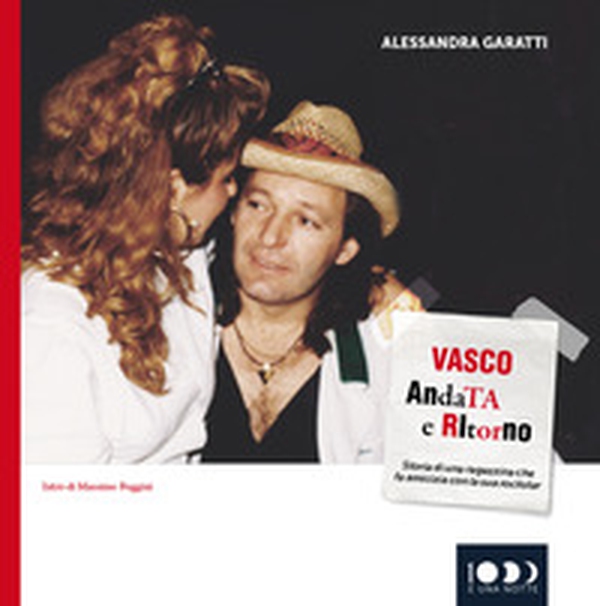 Vasco andata e ritorno. Storia di una una ragazzina che diventa amica della sua rockstar - Librerie.coop Vasco andata e ritorno. Storia di una una ragazzina che diventa amica della sua rockstar - Librerie.coop