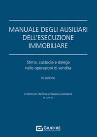 Manuale degli ausiliari dell'esecuzione immobiliare. Addenda di aggiornamento. Stima, custodia e delega nelle operazioni di vendita - Librerie.coop