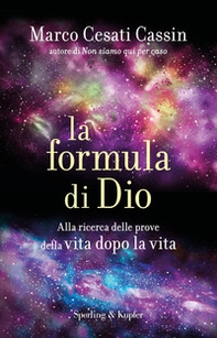 La formula di Dio. Alla ricerca delle prove della vita dopo la vita - Librerie.coop