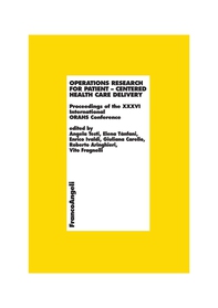Operations research for patient - centered health care delivery. Proceedings of the XXXVI International ORAHS Conference - Librerie.coop Operations research for patient - centered health care delivery. Proceedings of the XXXVI International ORAHS Conference - Librerie.coop