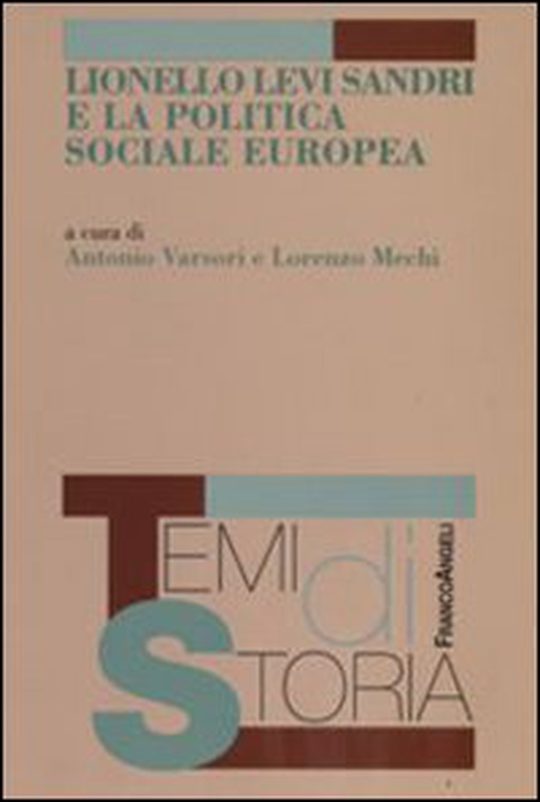 Lionello Levi Sandri e la politica sociale europea - Librerie.coop Lionello Levi Sandri e la politica sociale europea - Librerie.coop