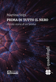 Prima di tutto il nero. Piccola storia di un'anima - Librerie.coop Prima di tutto il nero. Piccola storia di un'anima - Librerie.coop