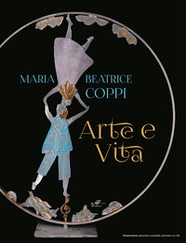 Maria Beatrice Coppi. Arte e vita - Librerie.coop Maria Beatrice Coppi. Arte e vita - Librerie.coop