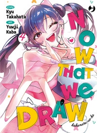 Now that we draw - Vol. 4 - Librerie.coop