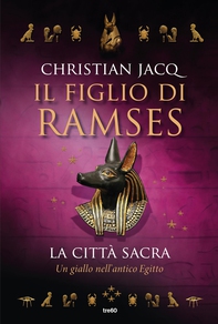 Il figlio di Ramses. La città sacra - Librerie.coop Il figlio di Ramses. La città sacra - Librerie.coop