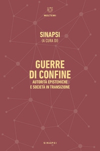 Guerre di confine. Autorità epistemiche e società in transizione - Librerie.coop Guerre di confine. Autorità epistemiche e società in transizione - Librerie.coop