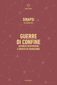 Guerre di confine. Autorità epistemiche e società in transizione - Librerie.coop