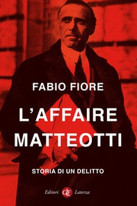 L'affaire Matteotti. Storia di un delitto - Librerie.coop