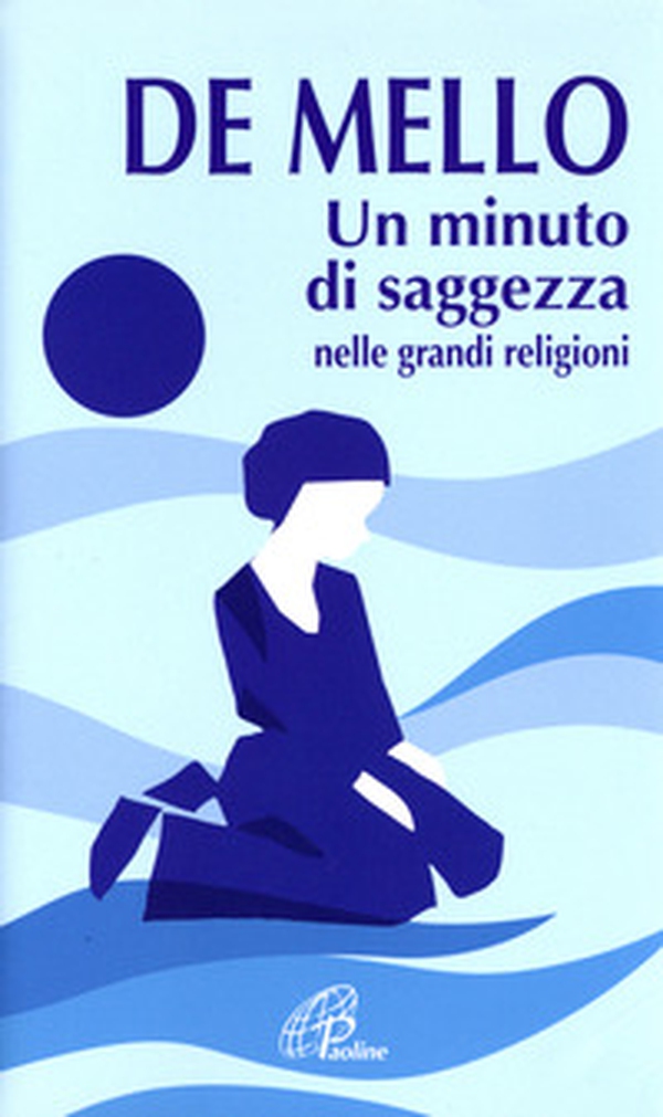 Un minuto di saggezza. Nelle grandi religioni - Librerie.coop Un minuto di saggezza. Nelle grandi religioni - Librerie.coop