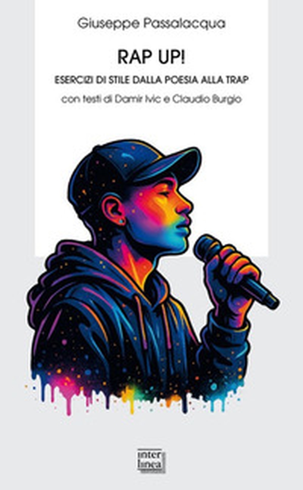 Rap up! Esercizi di stile dalla poesia alla trap - Librerie.coop Rap up! Esercizi di stile dalla poesia alla trap - Librerie.coop