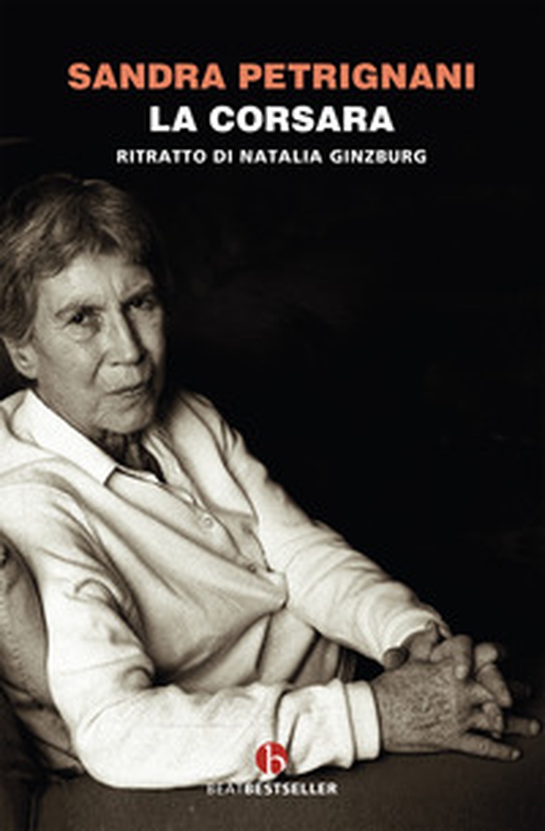 La corsara. Ritratto di Natalia Ginzburg - Librerie.coop La corsara. Ritratto di Natalia Ginzburg - Librerie.coop