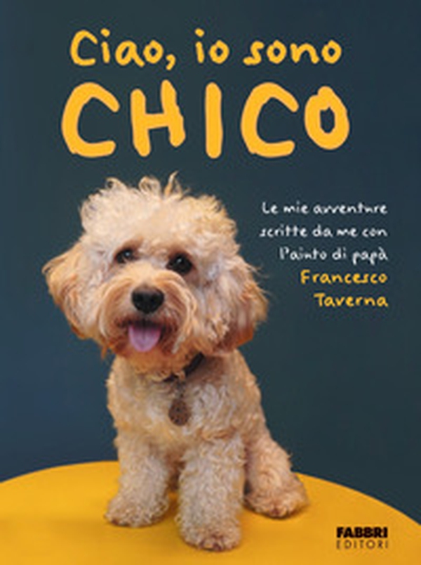 Ciao, io sono Chico - Librerie.coop Ciao, io sono Chico - Librerie.coop